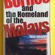 Borneo and the Homeland of the Malays: Four Essays