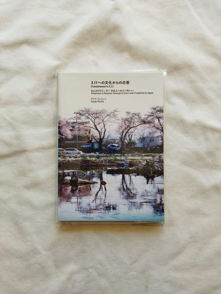 Commitment to 3.11: Response to Disaster through Culture and Creativity in Japan by Guido Ferilli